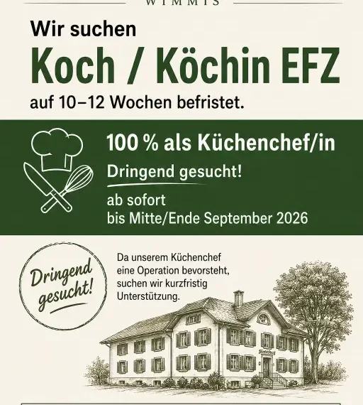 Dringend gesucht! Wir suchen Koch / Köchin EFZ auf 10-12 Wochen befristet.